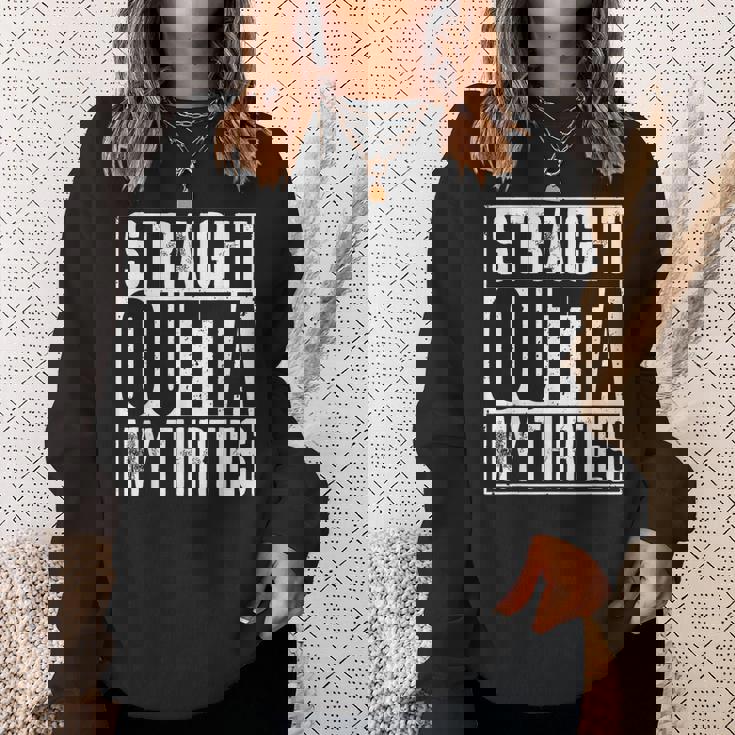 Straight Outta My Thirties スウェットシャツ 彼女への贈り物