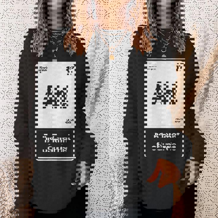 ああ驚きの要素 スウェットシャツ 彼女への贈り物