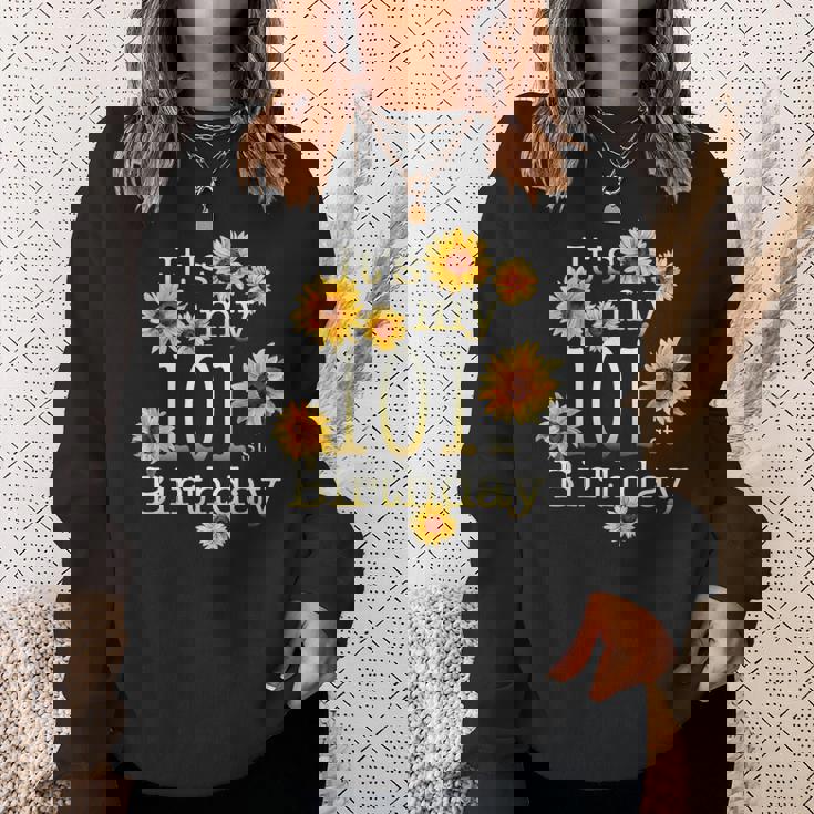 かわいいひまわり その私の101歳の誕生日 101歳の誕生日 スウェットシャツ 彼女への贈り物