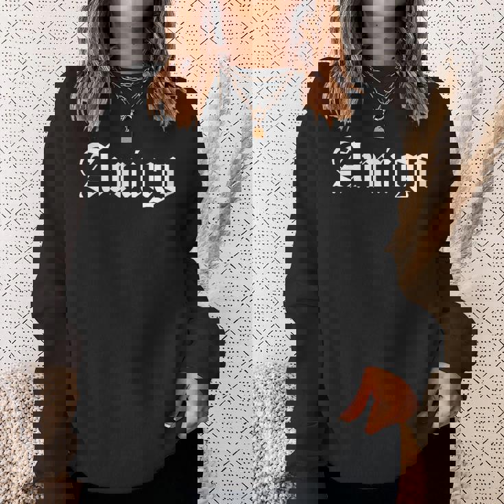 アミーゴ スペインの友人 Og ギャングスター 古英語 スウェットシャツ 彼女への贈り物