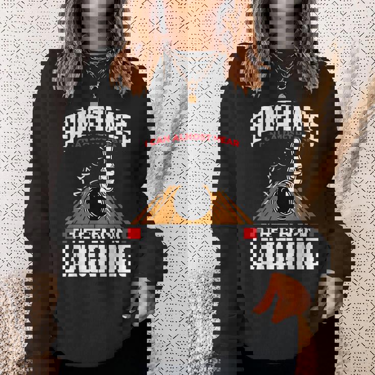 テンピンの笑い声を聞いてください-面白いボウラーとボウリング スウェットシャツ 彼女への贈り物