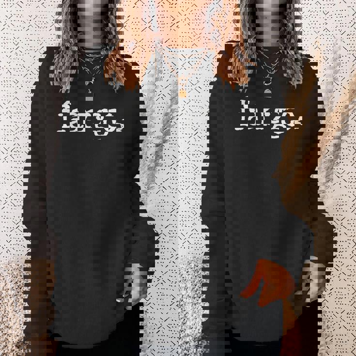 ファーゴ。 スウェットシャツ 彼女への贈り物