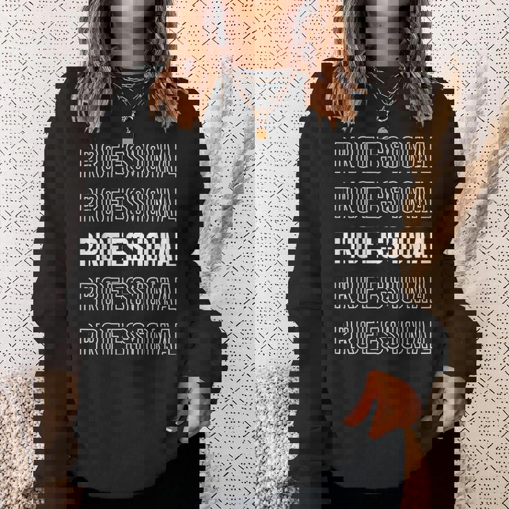 プロフェッショナル。 スウェットシャツ 彼女への贈り物