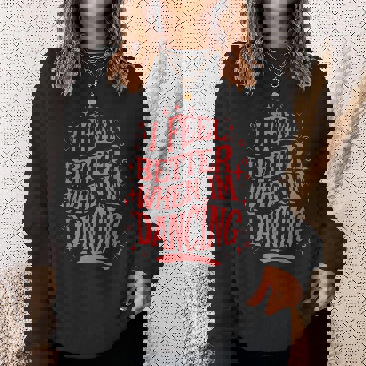 レトロダンスの名言を踊ると気分が良くなる スウェットシャツ 彼女への贈り物