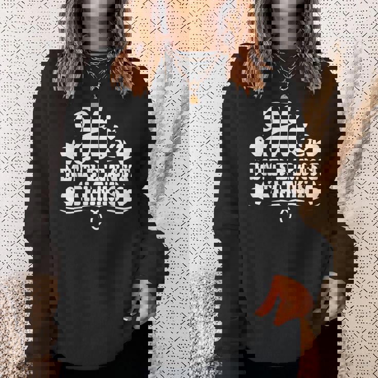 人種差別 Hi Don't Be Racist Thanks スウェットシャツ 彼女への贈り物