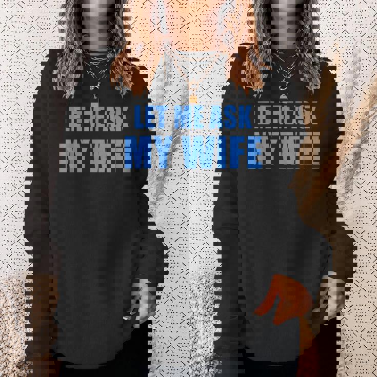 妻に聞いてみよう—彼女は面白い結婚ジョークを言わなかった スウェットシャツ 彼女への贈り物