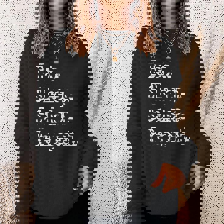 食べる。寝る。サルサ。繰り返す。 スウェットシャツ 彼女への贈り物