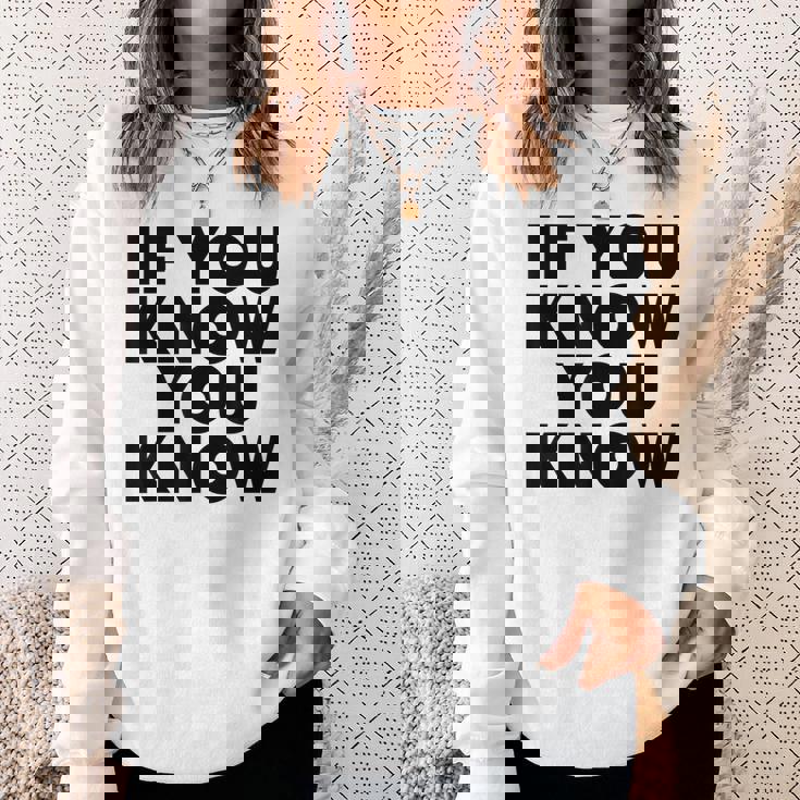 If You Know You Know スウェットシャツ 彼女への贈り物