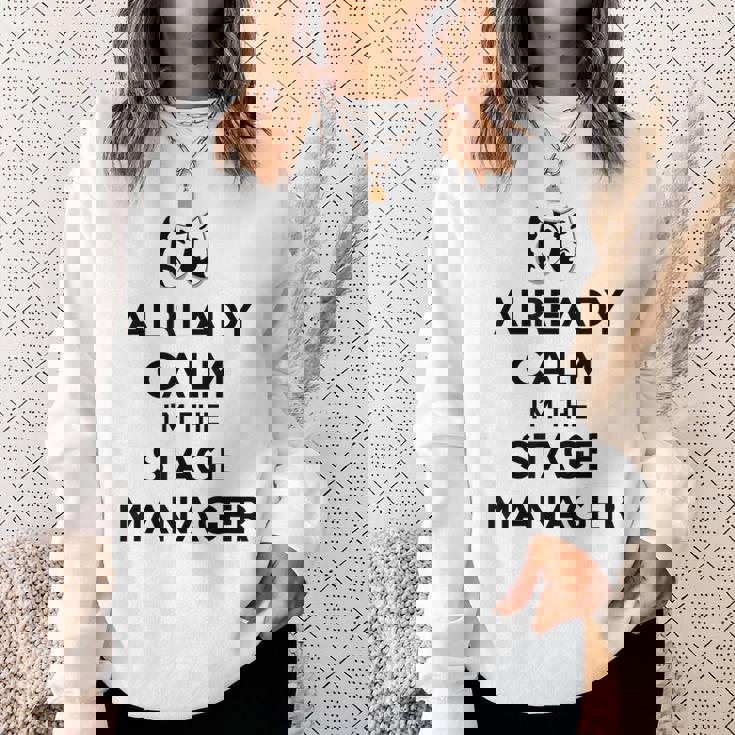 ステージ マネージャー ギフト Already Calm I'mtage Manager スウェットシャツ 彼女への贈り物