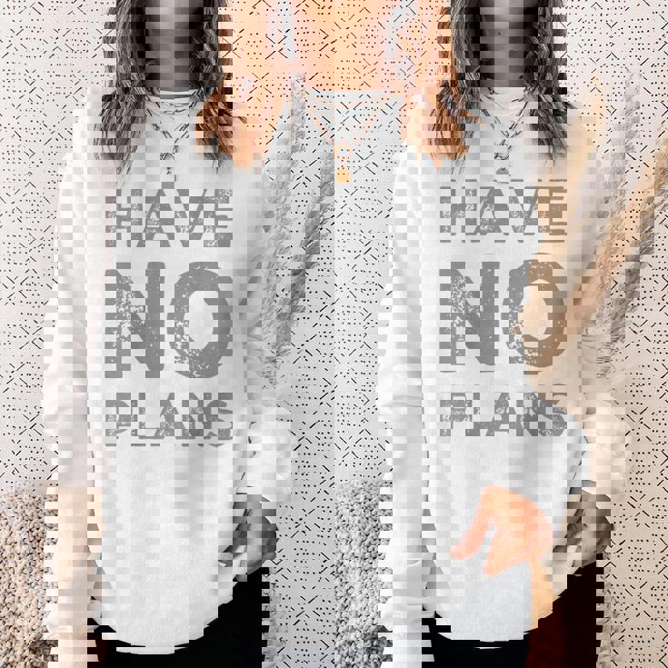 バックプリント テキスト For People Quotes Have No Plans スウェットシャツ 彼女への贈り物