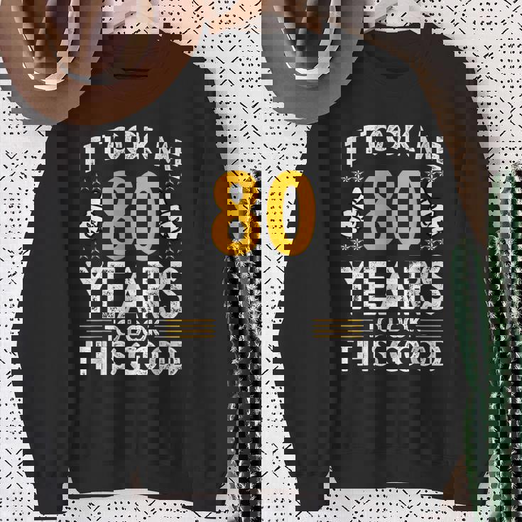 80Th Birthday It Took Me 80 Years Good 80歳 スウェットシャツ 年配の女性への贈り物