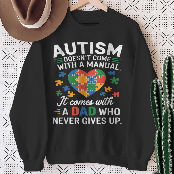 Autism Awareness Doesn't Come With Manual Autism Dad Father Sweatshirt Gifts for Old Women