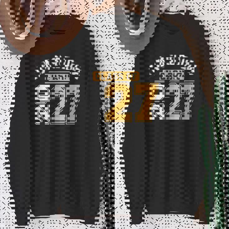 Class Of 2027 I Am So Done Senior Graduation Senior 2027 Sweatshirt Unisex Gifts for Old Women Class Of 2027 I Am So Done Senior Graduation Senior 2027 Sweatshirt Unisex Gifts for Old Women