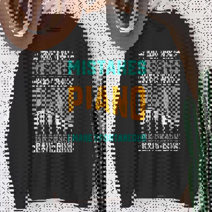 I Don't Make Mistakes When Playing A Piano スウェットシャツ 年配の女性への贈り物