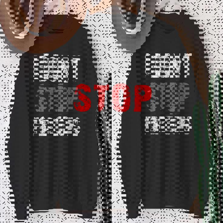 I Don'ttop For Cops ランニング用 スウェットシャツ 年配の女性への贈り物