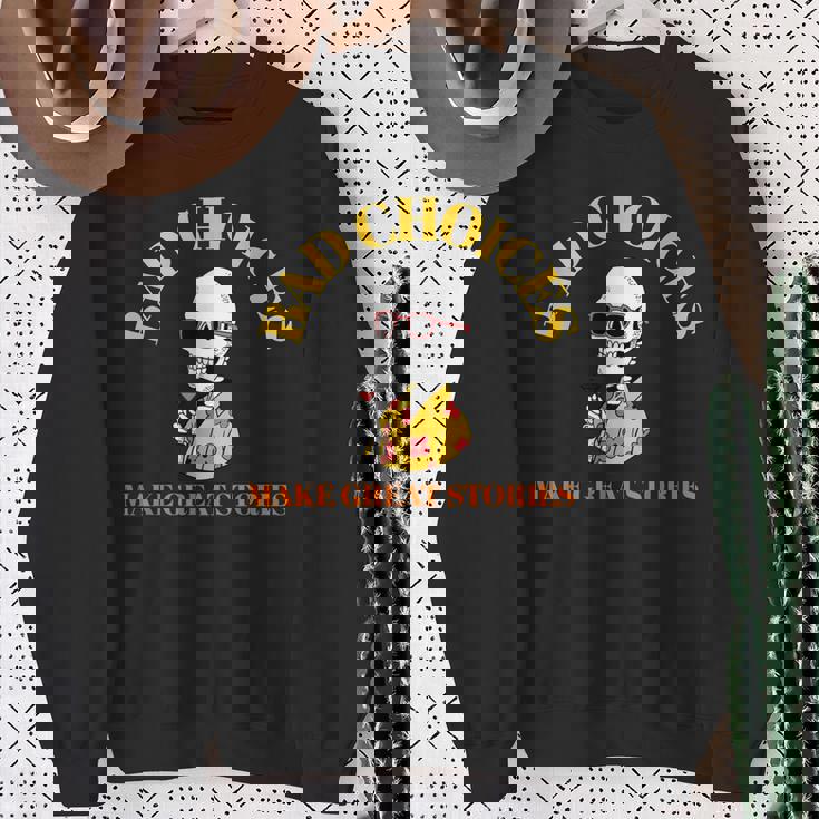 Bad Choices Make Greattories スケルトンカクテルパーティー スウェットシャツ 年配の女性への贈り物