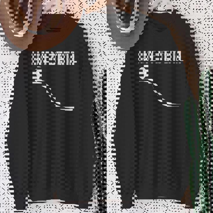 I Have Potential Pun Gag ギフト エンジニア医師 スウェットシャツ 年配の女性への贈り物