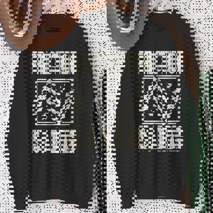 Physics Friction Is A Drag Punスウェットシャツ 年配の女性への贈り物