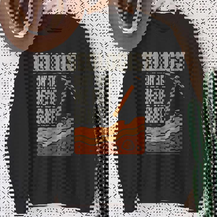 Geologist Don't Take For Granite スウェットシャツ 年配の女性への贈り物