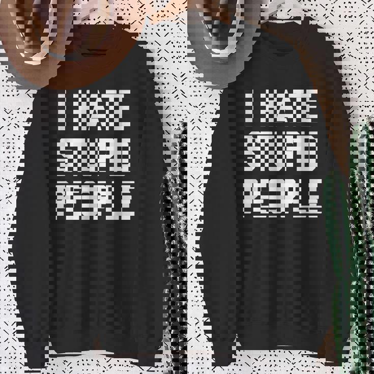 I Hatetupid People ayingarcastic Novelty スウェットシャツ 年配の女性への贈り物