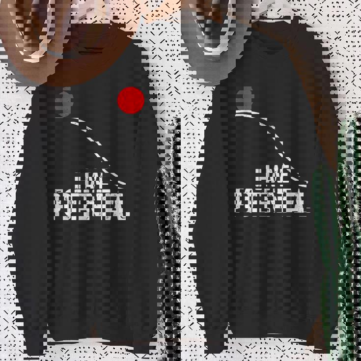 I Have Potential おもしろサイエンス物理ポテンシャルエネルギーギフト スウェットシャツ 年配の女性への贈り物