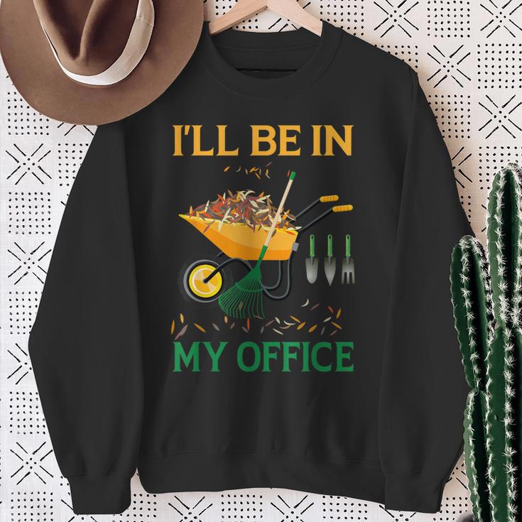 I'll Be In My Office Garden Regalos Divertidos Para Jardinería Camisa de entrenamiento Regalos para ancianas