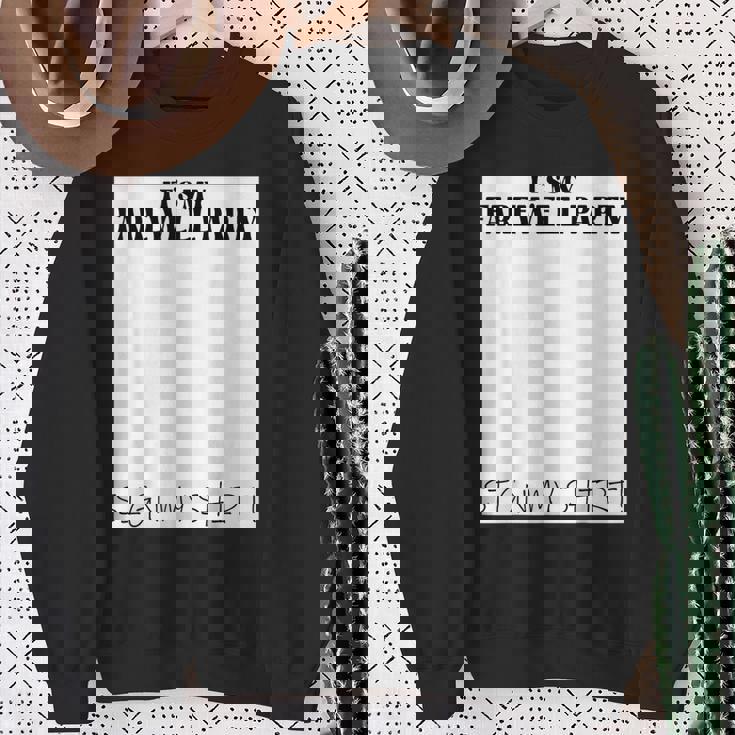 It's My Farewell Partyign My For Goodbye Parting スウェットシャツ 年配の女性への贈り物