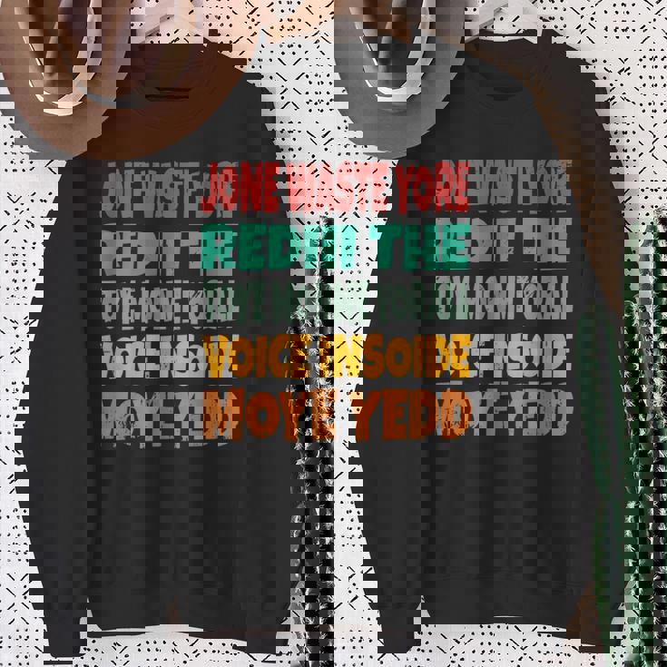 Jone Waste Yore Toye Monme Jones Waste Your Time スウェットシャツ 年配の女性への贈り物