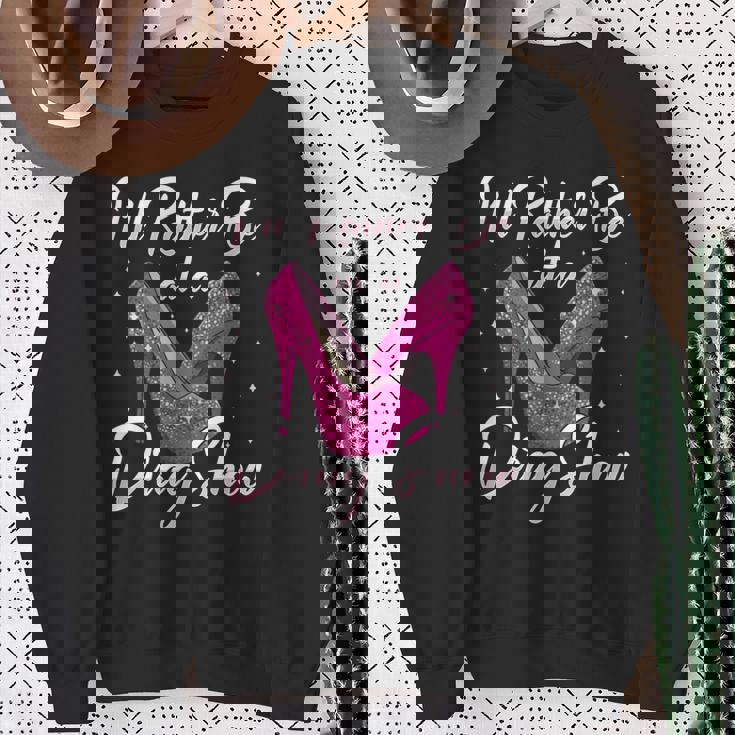 Lgbtq I'd Rather Be At A Draghow ドラァグクイーン 長袖tシャツ スウェットシャツ 年配の女性への贈り物