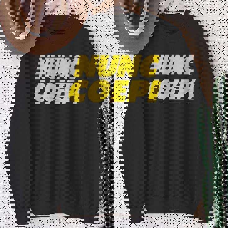 Nunc Coepi Now I Begin スウェットシャツ 年配の女性への贈り物