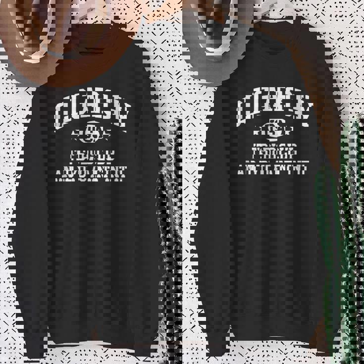 Oligarchy It's A Big Club You Ain't In It Politics Tank Top Sweatshirt Unisex Gifts for Old Women Oligarchy It's A Big Club You Ain't In It Politics Tank Top Sweatshirt Unisex Gifts for Old Women