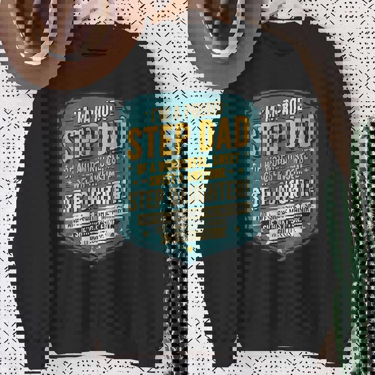 Proud Step Dad Stepdaughter Cool Fathers Day Humor Sweatshirt Gifts for Old Women