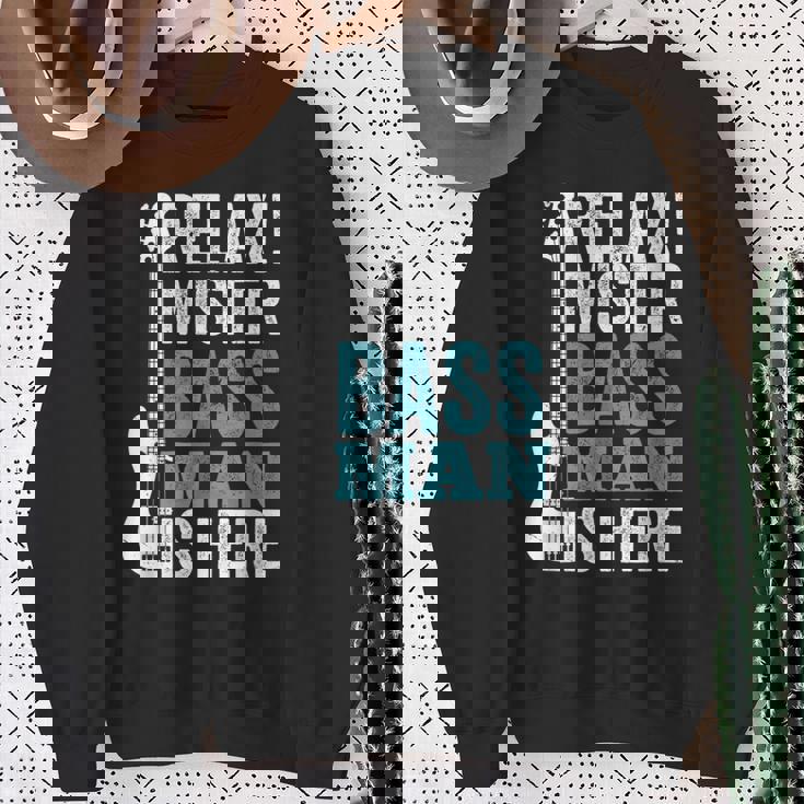 Relax Mister Bass Man Is Here ベースギター 楽器 ベーシスト スウェットシャツ 年配の女性への贈り物