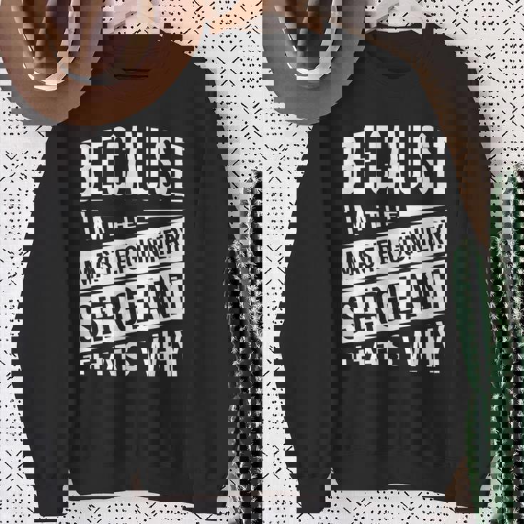 なぜなら私はマスター・ガナリー・サージェント・マジスグだからだ Nco 長袖tシャツ スウェットシャツ 年配の女性への贈り物