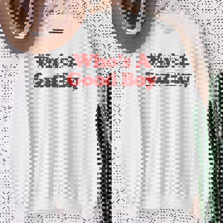 Who's A Good Boy Y2k Aesthetic Trendy スウェットシャツ 年配の女性への贈り物