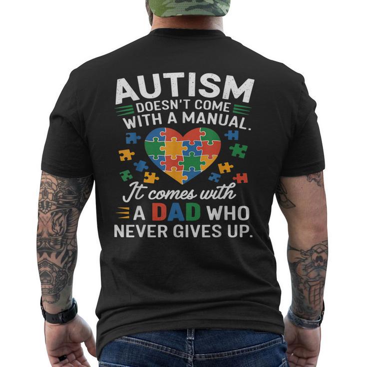 Autism Awareness Doesn't Come With Manual Autism Dad Father Men's T-shirt Back Print