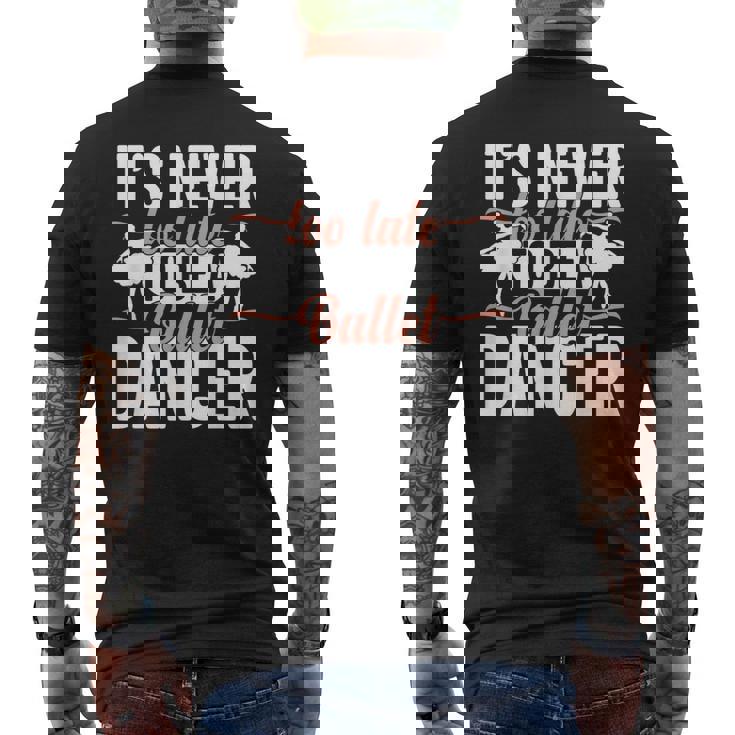 Ballerina Lifestyle Its Never Too Late To Be バレエダンサー メンズTシャツ バックプリント