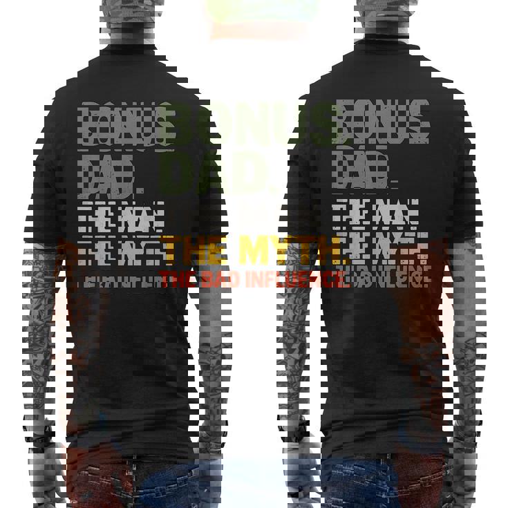 Bonus Dad The Man The Myth The Bad Influnce Step Dad Men's Back Print T-Shirt