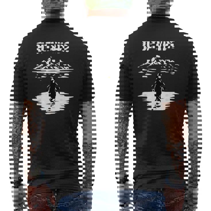 But Why Penguin Mountains Cute メンズTシャツ バックプリント