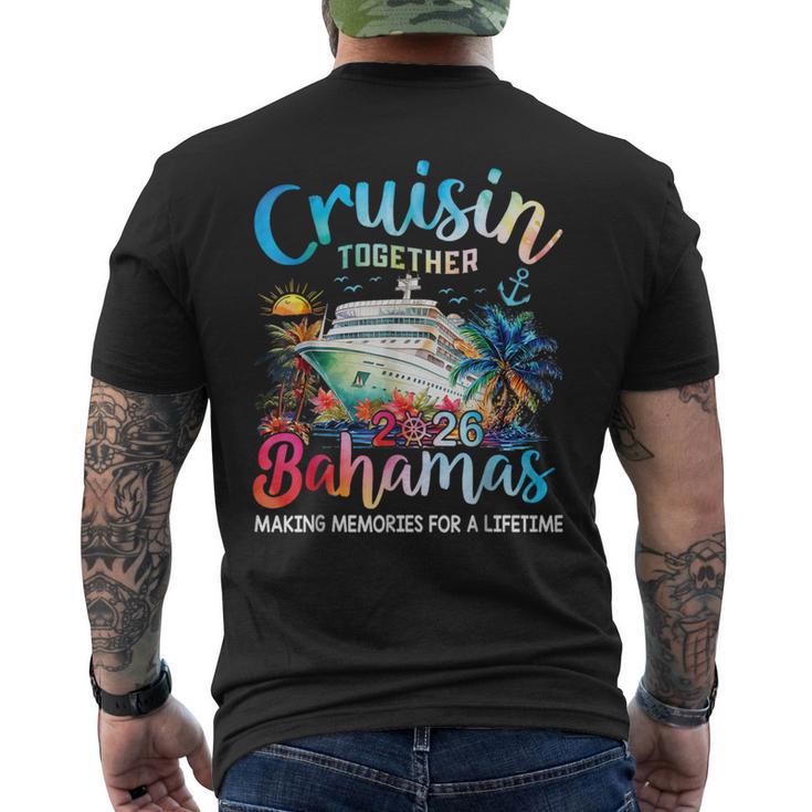 Cruisin Together Bahamas Vacation Family Bahamas Cruise 2026 Men's T-shirt Back Print