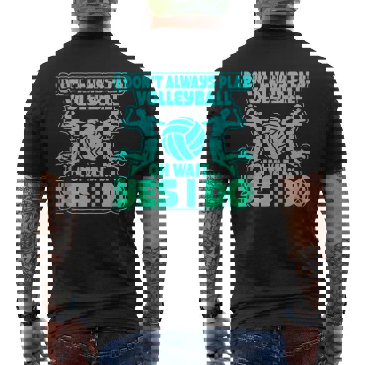 I Don't Always Play Volleyball Oh Wait Yes I Do Tank Top Men's Back Print T-Shirt I Don't Always Play Volleyball Oh Wait Yes I Do Tank Top Men's Back Print T-Shirt