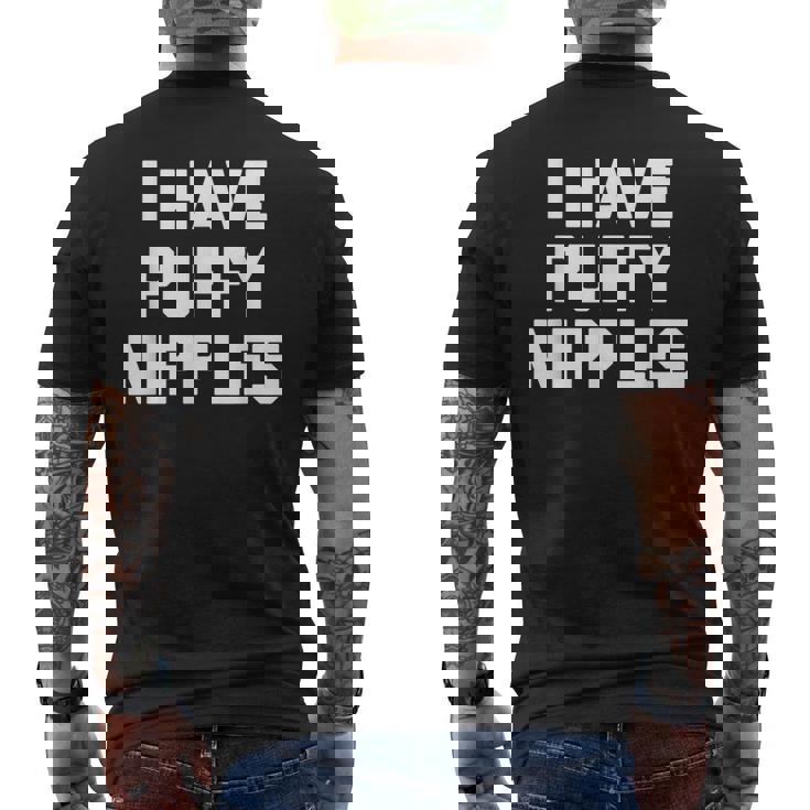 I Have Puffy ニップル 面白い言葉 皮肉なユーモア ノベルティ メンズTシャツ バックプリント