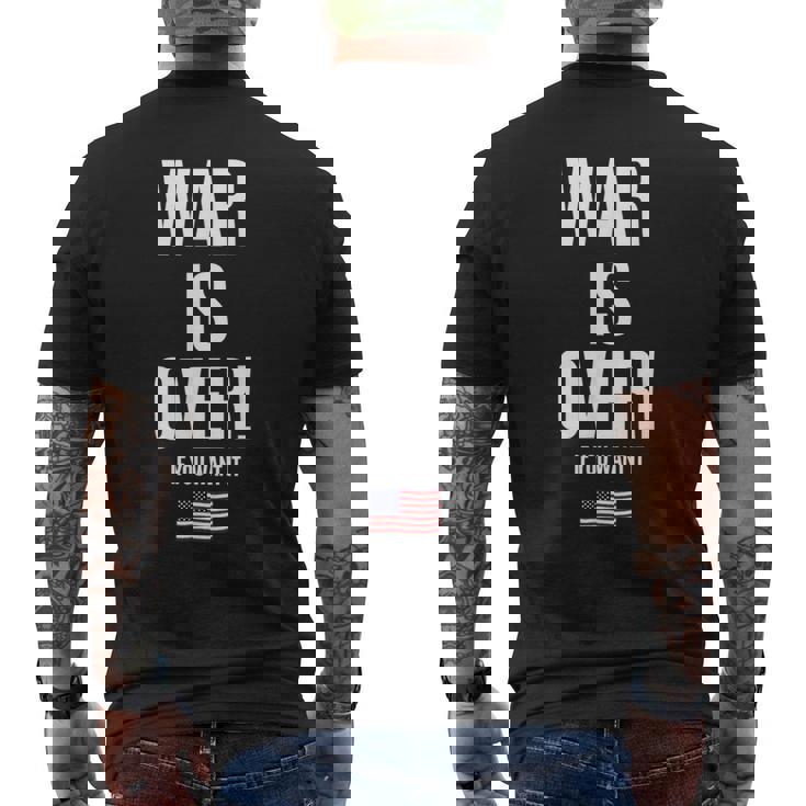 If You Want It War Is Over 反戦アメリカ国旗抗議 メンズTシャツ バックプリント