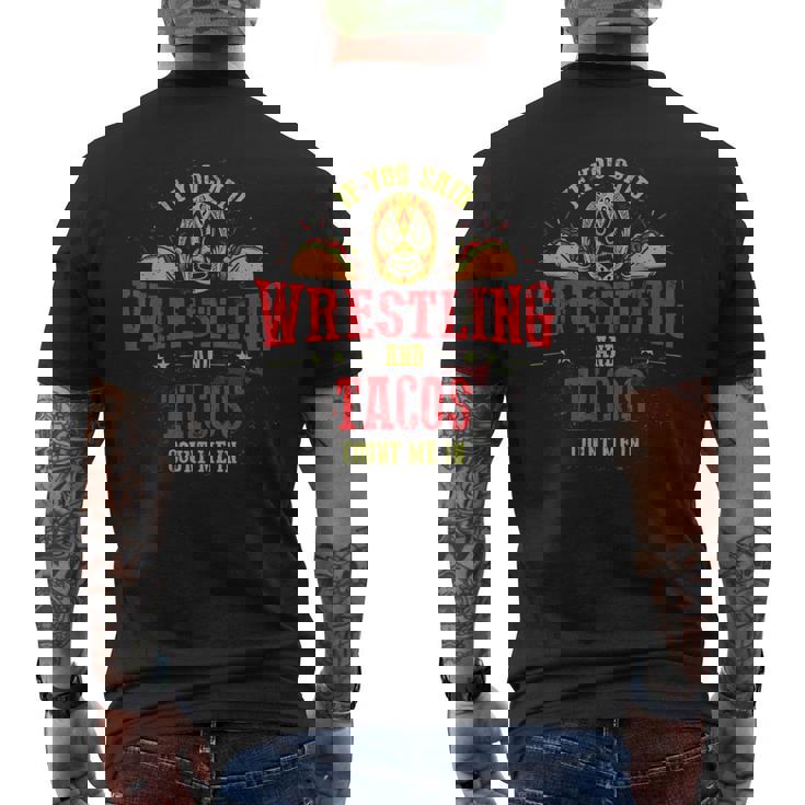 If Youaid Wrestling And Tacos Count Me In Wrestler メンズTシャツ バックプリント