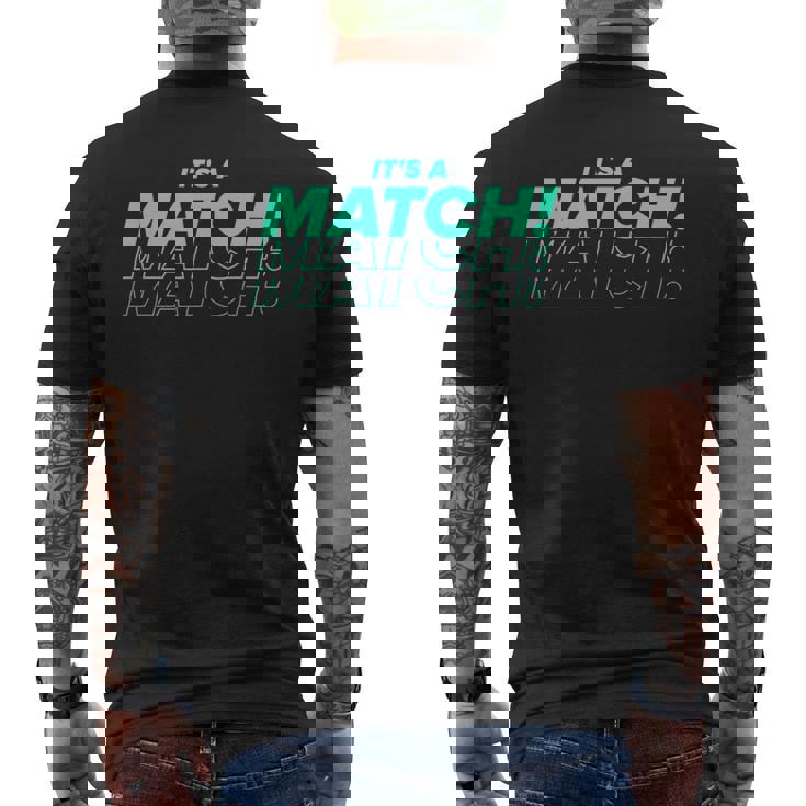 It's A Match Tinder デートフックアップ シングル用 面白い メンズTシャツ バックプリント