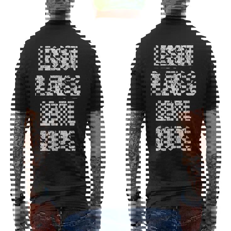 Lesson Plans And Lentil Soups  Vegan Teacher Mom Men's Back Print T-Shirt