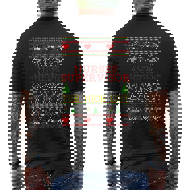 Nurses Supervisor I'm On The Nice List Ugly Christmas Men's Back Print T-Shirt