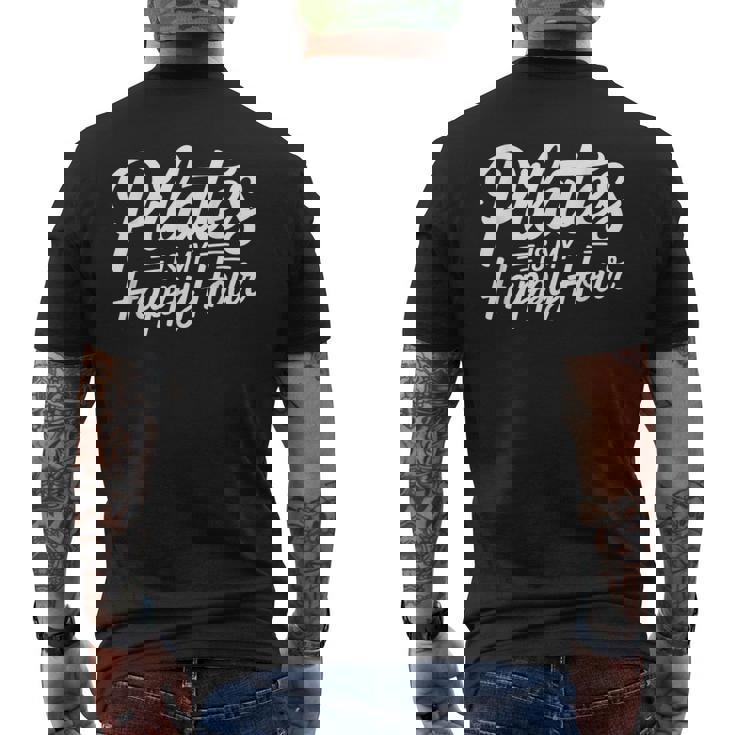 Pilates Is My Happy Hour For Instructors メンズTシャツ バックプリント