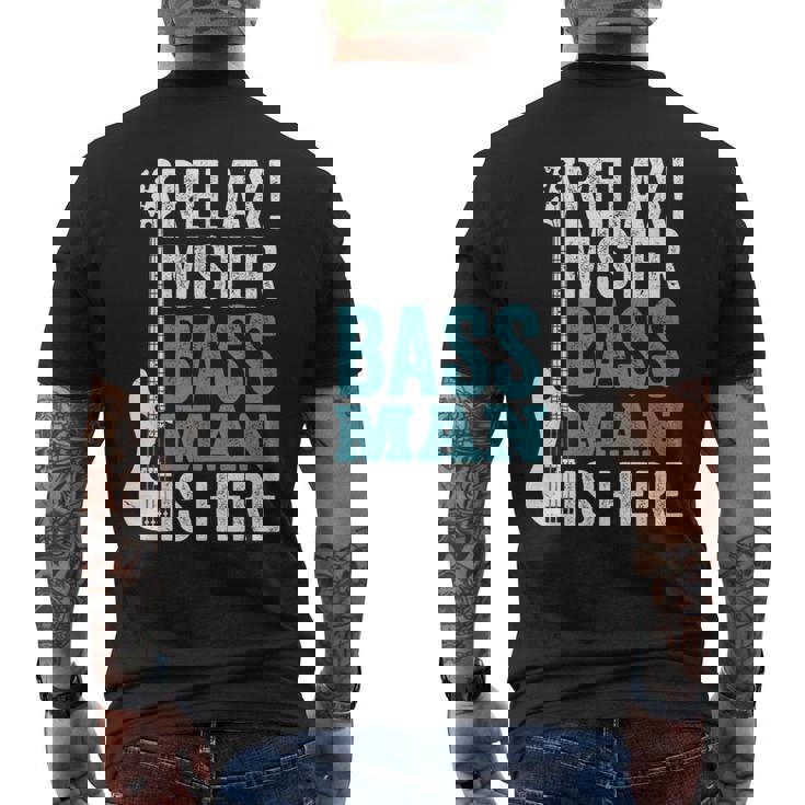 Relax Mister Bass Man Is Here ベースギター 楽器 ベーシスト メンズTシャツ バックプリント
