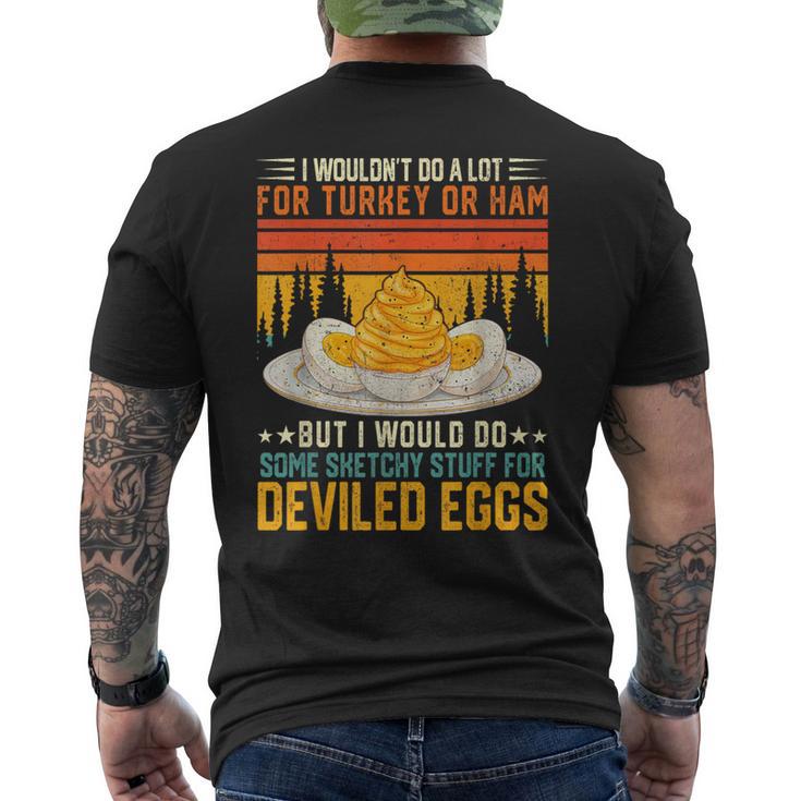 Silly Egg Meme Quote I Wouldn't Do A Lot For Turkey Or Ham Men's T-shirt Back Print
